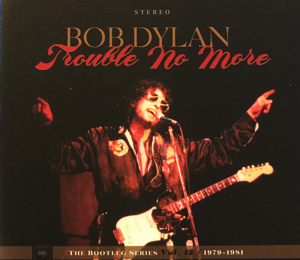 Trouble No More (1979-1981)
