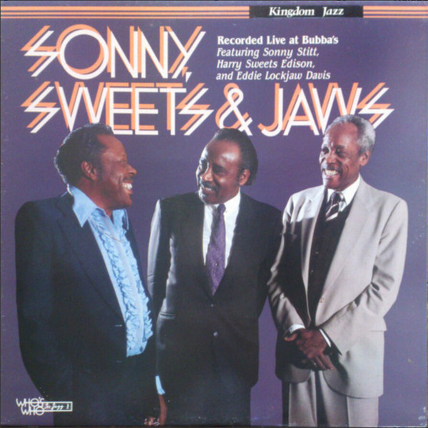 Sonny, Sweets & Jaws