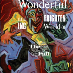 The Wonderful And Frightening World Of…