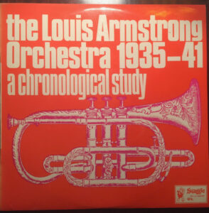 The Louis Armstrong Orchestra 1935-41 A Chronological Study