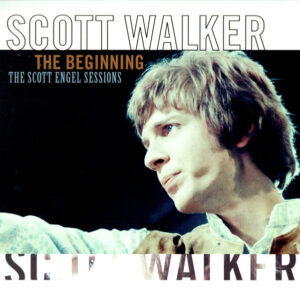 The Beginning / The Scott Engel Sessions