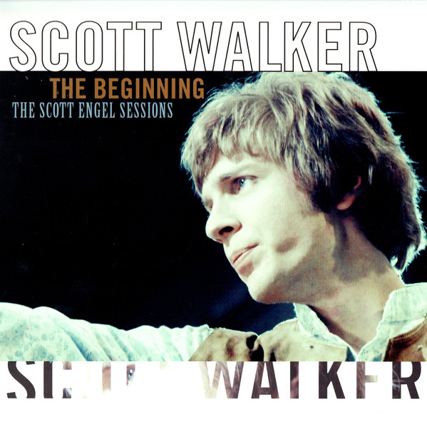 The Beginning / The Scott Engel Sessions