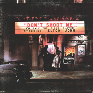Don’t Shoot Me I’m Only The Piano Player