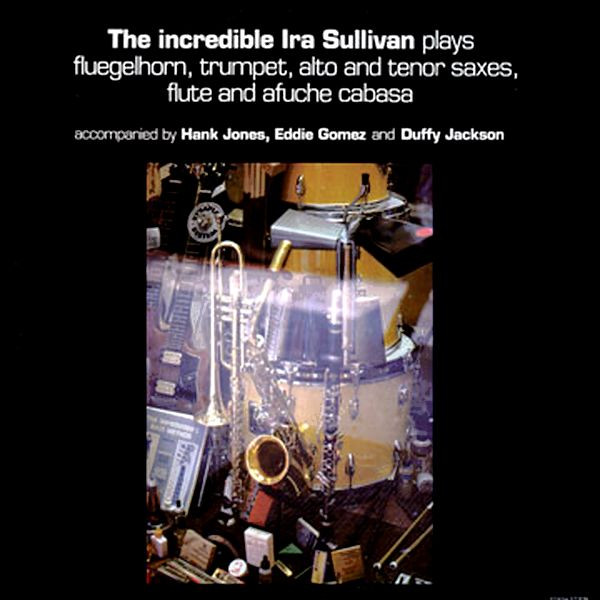 The Incredible Ira Sullivan