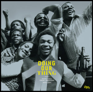 Doing Our Thing – More Soul From Jamdown 1970-82