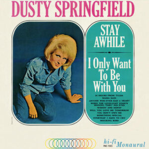 Stay Awhile – I Only Want To Be With You