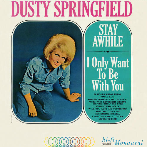 Stay Awhile – I Only Want To Be With You