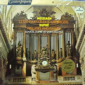 Messiaen – Le Banquet Céleste / Les Bergers; Dupré – Preludes and Fugues