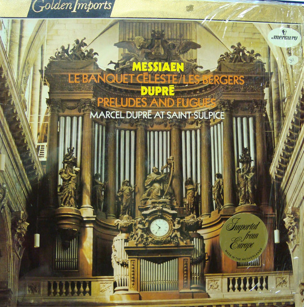 Messiaen - Le Banquet Céleste / Les Bergers; Dupré - Preludes and Fugues