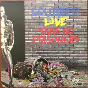 Lou Reed Live – Take No Prisoners