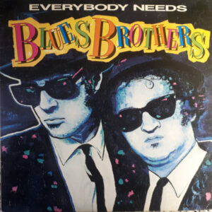 Everybody Needs Blues Brothers