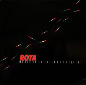 Music To The Films Of Federico Fellini Composed By Nino Rota Played By I Compani
