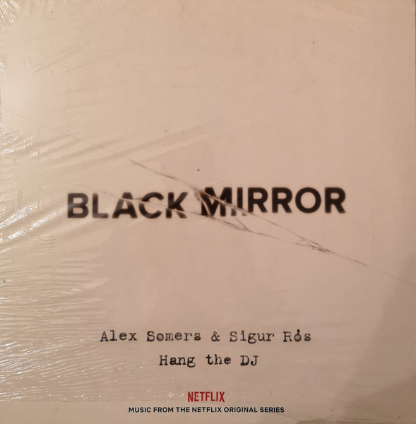 Black Mirror: Hang The DJ (Music From The Netflix Original Series)