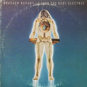 I Sing The Body Electric