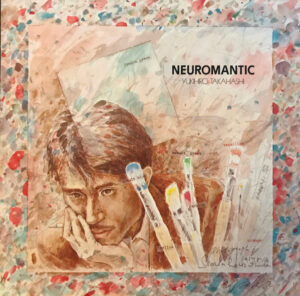 Neuromantic = ニウロマンティック