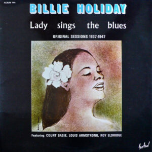 Lady Sings The Blues (Original Sessions 1937-1947)