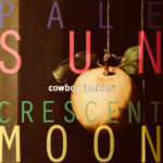 Pale Sun, Crescent Moon