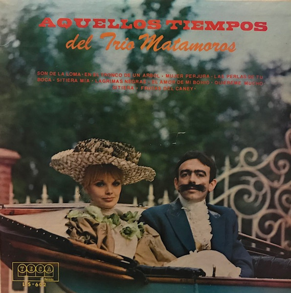 Aquellos Tiempos Del Trio Matamoros