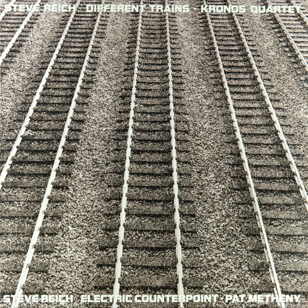 Different Trains / Electric Counterpoint
