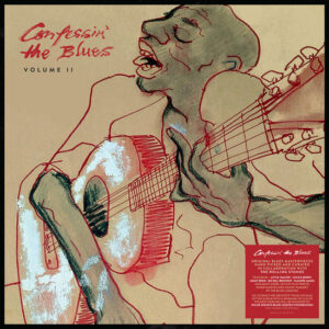 Confessin’ The Blues Volume 2