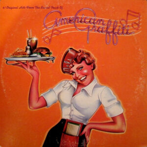41 Original Hits From The Sound Track Of American Graffiti