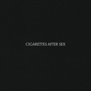 Cigarettes After Sex