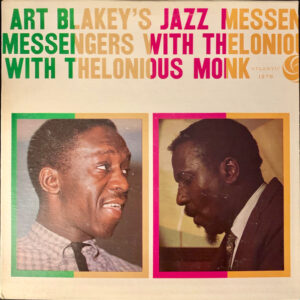 Art Blakey’s Jazz Messengers With Thelonious Monk