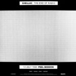 The End Of Radio (14 July 1994 Peel Session / 1 December 2004 Peel Session)