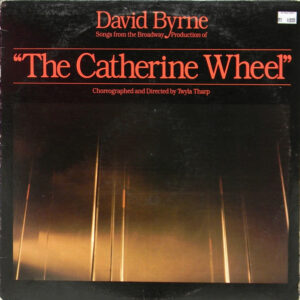 Songs From The Broadway Production Of “The Catherine Wheel”