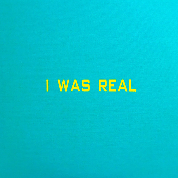 I Was Real