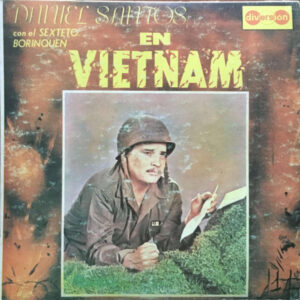 Daniel Santos En Vietnam