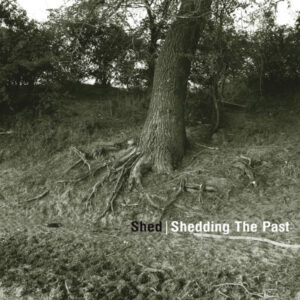 Shedding The Past