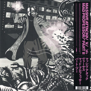 Massive Attack V. Mad Professor Part II (Mezzanine Remix Tapes ’98)