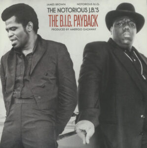 The Notorious J.B.’s: The B.I.G. Payback