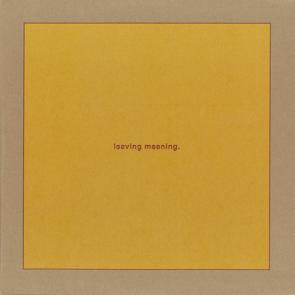 Leaving Meaning.