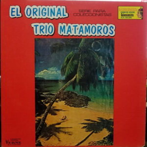 Trio Matamoros El original…