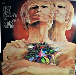Alma Con Alma (The Heart & Soul Of Celia Cruz & Tito Puente)