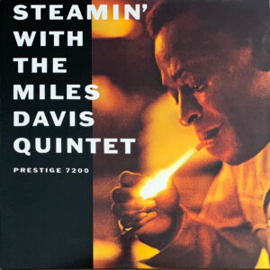 Steamin’ With The Miles Davis Quintet
