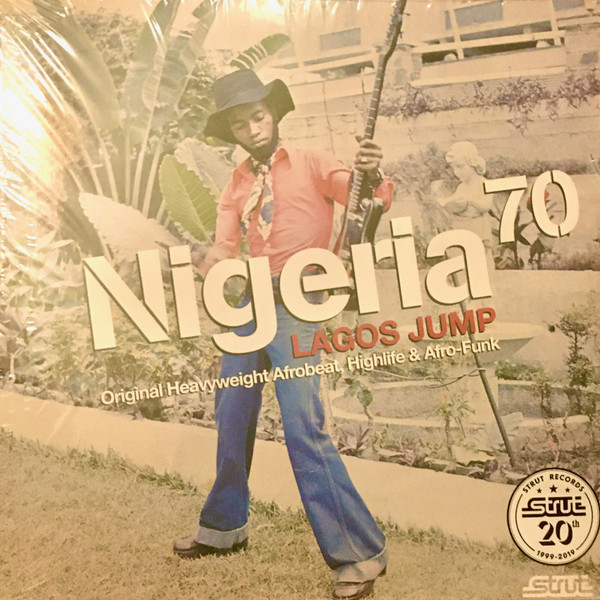 Nigeria 70 (Lagos Jump: Original Heavyweight Afrobeat, Highlife & Afro-Funk)