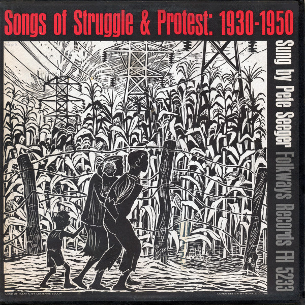 Songs Of Struggle & Protest: 1930-1950