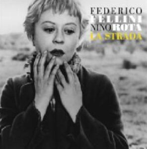 Federico Fellini La Strada
