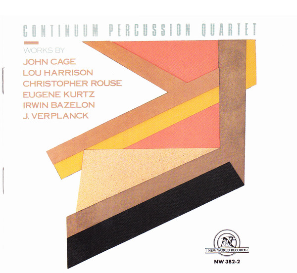 Works By John Cage, Lou Harrison, Christopher Rouse, Eugene Kurtz, Irwin Bazelon, J. Verplanck
