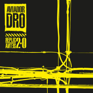 Aviador Dro / Replicantes 2.0 Reprogramado