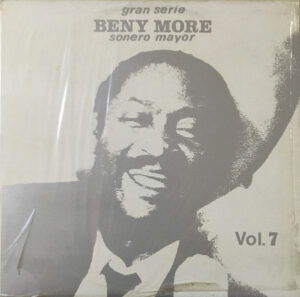 Gran Serie – Beny Moré – Sonero Mayor –  Vol. VII