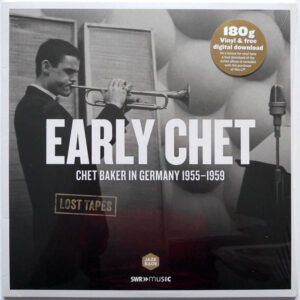 Early Chet (Chet Baker In Germany 1955-1959)