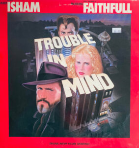 Trouble In Mind (Original Motion Picture Soundtrack)