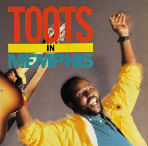 Toots In Memphis