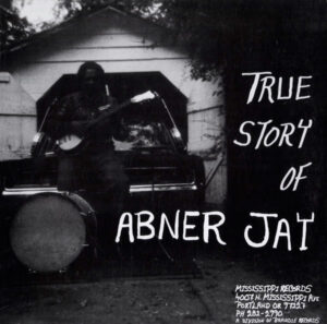 True Story Of Abner Jay