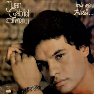 Juan Gabriel Con Mariachi…Mis Ojos Tristes
