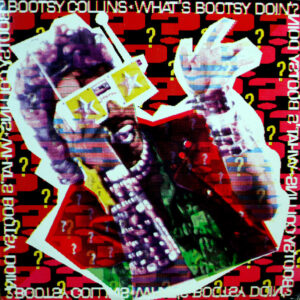 What’s Bootsy Doin’?